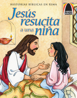 Libros Arco: Jesús resucita a una niña (Arch Books: Jesus Wakes the Little Girl)