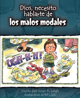 Dios, necesito hablarte de... Los malos modales (God, I Need to Talk to You about Bad Manners)