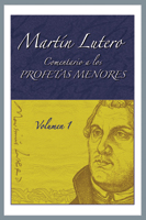 Comentario a los profetas menores, Vol. 1 (Commentary on the Minor Prophets, Vol. 1)