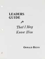 That I May Know Him - Leader Guide