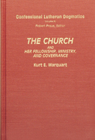 The Church and Her Fellowship, Ministry, and Governance - CLD, Volume 9