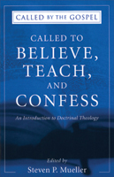 Called to Believe, Teach & Confess