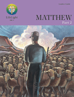 LifeLight: Matthew, Part 2 - Leaders Guide - Downloadable