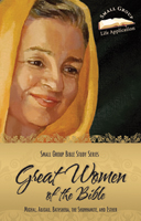 Great Women of the Bible: lll