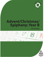 Church Year: Advent/Christmas/Epiphany: Year B (Downloadable) - Downloadable