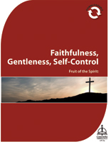 Faithfulness, Gentleness, Self-Control Download - Fruit of the Spirit - Downloadable
