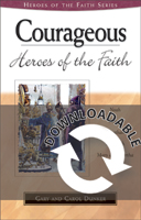 Heroes of the Faith: Courageous Heroes of the Faith (Downloadable) - Downloadable