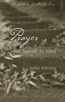 Lutheran Spirituality: Prayer