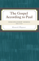 Discipleship Series:  The Gospel According to Paul