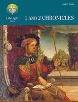 LifeLight: 1 and 2 Chronicles - Leaders Guide