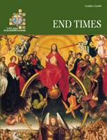 LifeLight Foundations: End Times - Leaders Guide