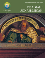 LifeLight: Obadiah/Jonah/Micah - Study Guide