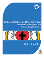 Lutheran Doctrine and Practice Today Part 1, 2, & 3 - Downloadable