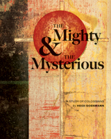 The Mighty & The Mysterious: A Study of Colossians