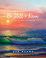 Be Still and Know: A Study of Rest and Refuge