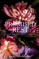 Promised Rest: Finding Peace in God’s Presence