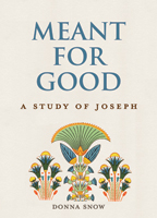 Meant for Good: A Study of Joseph