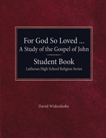 For God So Loved the World - Student Book