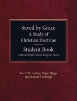 Saved By Grace: A Study of Christian Doctrine - Student Guide