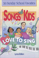 Songs Kids Love to Sing Lyric Songbook - Downloadable
