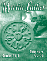 Martin Luther Mini-curriculum: Grade 7-8 - Teacher Guide