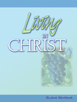 Living in Christ Student Workbook (Revised)