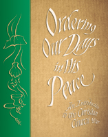 Ordering Our Days in His Peace