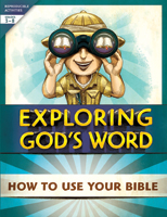 Exploring God's Word: How to Use Your Bible