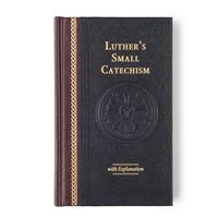 Luther's Small Catechism with Explanation - 2017 Edition