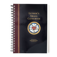 Luther's Small Catechism with Explanation - 2017 Spiral Bound Edition