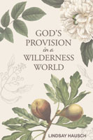 God’s Provision in a Wilderness World