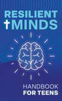Resilient Minds: Handbook for Teens