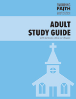 Adult Study Guide - Unit 1 - Enduring Faith Bible Curriculum - Digital