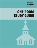 One-Room Study Guide - Unit 6 - Enduring Faith Bible Curriculum - Digital