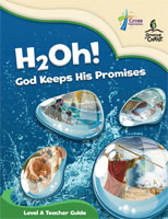 H2Oh! God Keeps His Promises - Level A Teacher Guide
