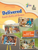 Delivered: God's Gifts of Grace - Level B Teacher Guide