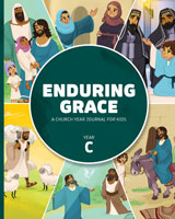 Enduring Grace: A Church Year Journal for Kids, Year C