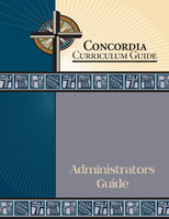Concordia Curriculum Guide - Administrators Guide