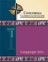 Concordia Curriculum Guide - Grade 1 Language Arts