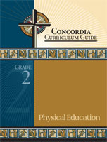 Concordia Curriculum Guide - Grade 2 Physical Education (ebook Edition)