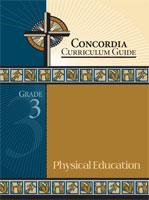Concordia Curriculum Guide - Grade 3 Physical Education (ebook Edition)