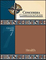 Concordia Curriculum Guide - Grade 7 Health (ebook Edition)