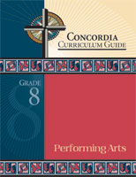 Concordia Curriculum Guide - Grade 8 Performing Arts (ebook Edition)