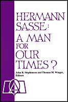 Hermann Sasse: A Man for Our Times?