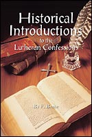 Historical Introductions to the Lutheran Confessions
