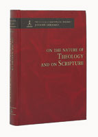 On the Nature of Theology and on Scripture, Theological Commonplaces, Second Edition
