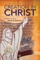 Restoration of Creation in Christ: Essays in Honor of Dean O. Wenthe