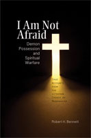 I Am Not Afraid: Demon Possession and Spiritual Warfare