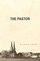 The Pastor: Wilhelm Loehe