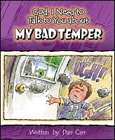 God, I Need to Talk to You about My Bad Temper